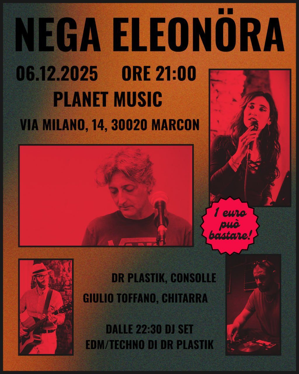 NEGA, ELEONORA E DJ-DR PLASTIK , GIULIO TOFFANO IN CONCERT